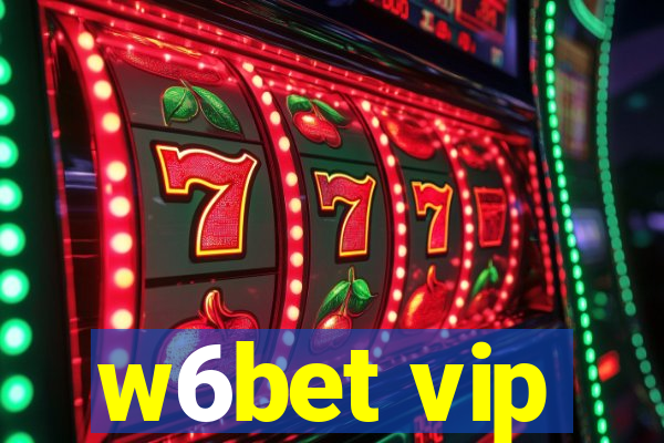 w6bet vip